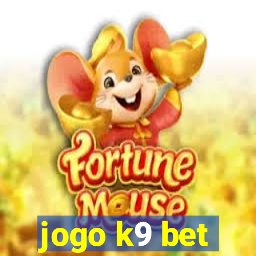 jogo k9 bet